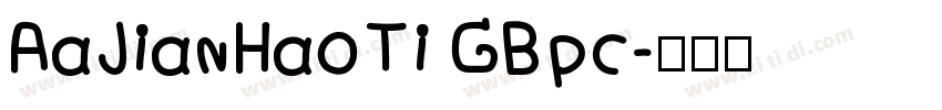AaJianHaoTi GBpc字体转换